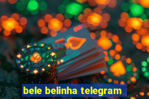 bele belinha telegram